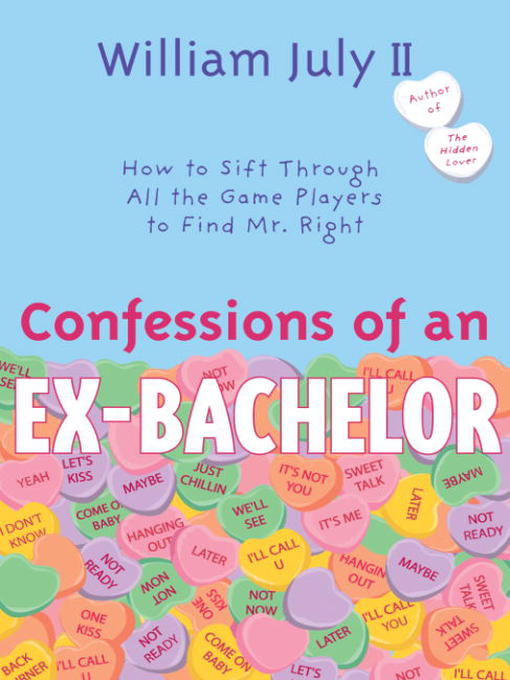 Title details for Confessions of an Ex-Bachelor by William July II - Available